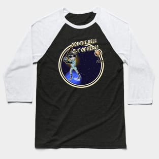 Get The Hell Out Of Here! Plutoball Baseball T-Shirt